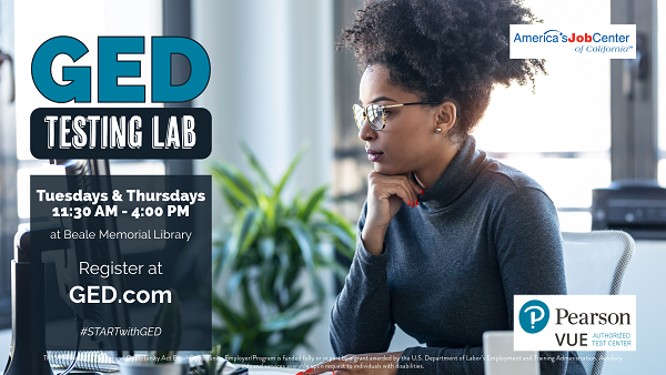 GED Testing Lab open at Beale Library on Tuesdays and Thursdays from 11:00AM to 4:00PM. Register at www.GED.com. Click to view flyer for more information.